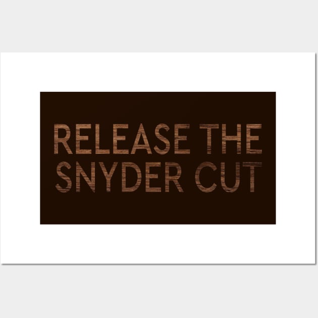 RELEASE THE SNYDER CUT - WOODEN TEXT Wall Art by TSOL Games